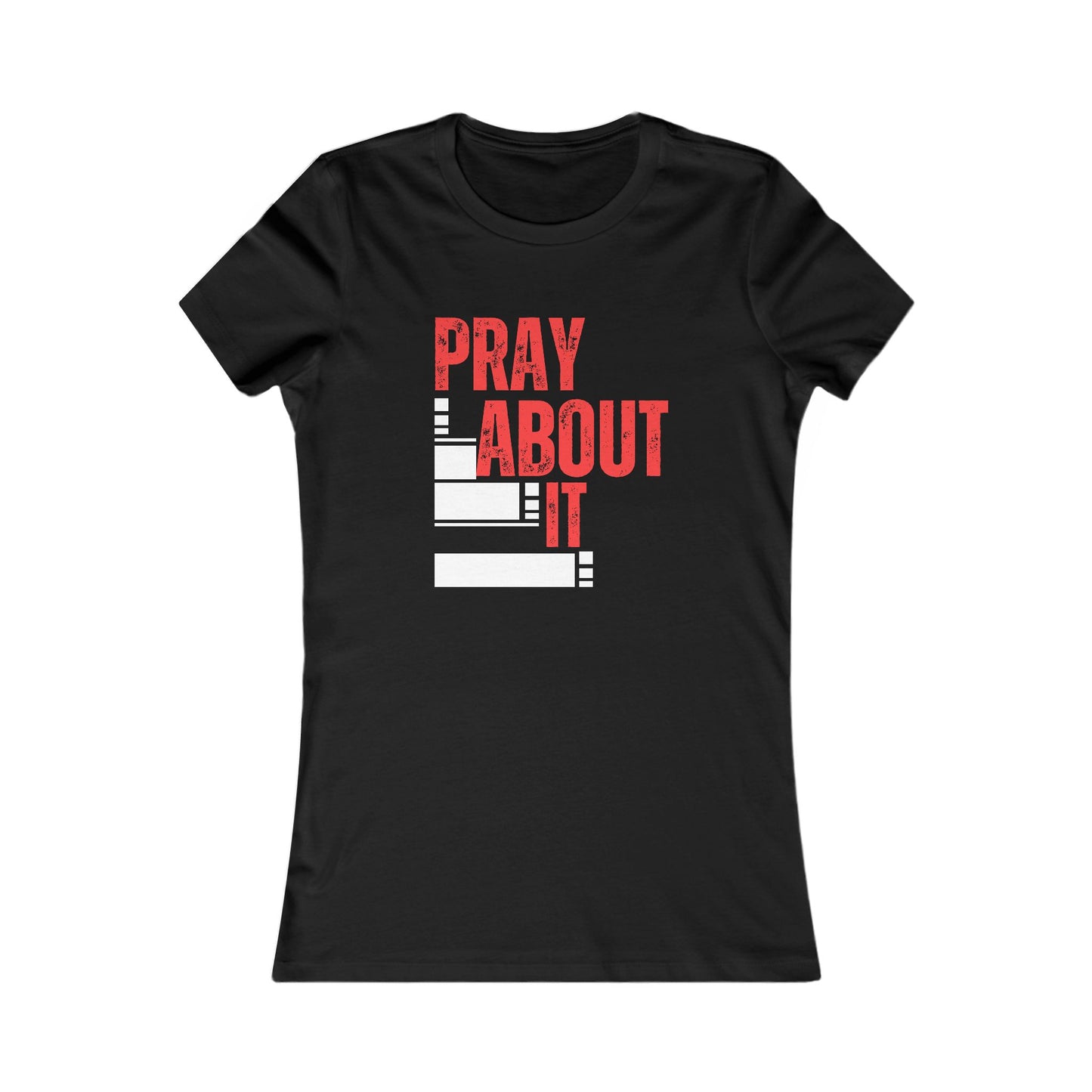 "Pray About It" T-Shirt