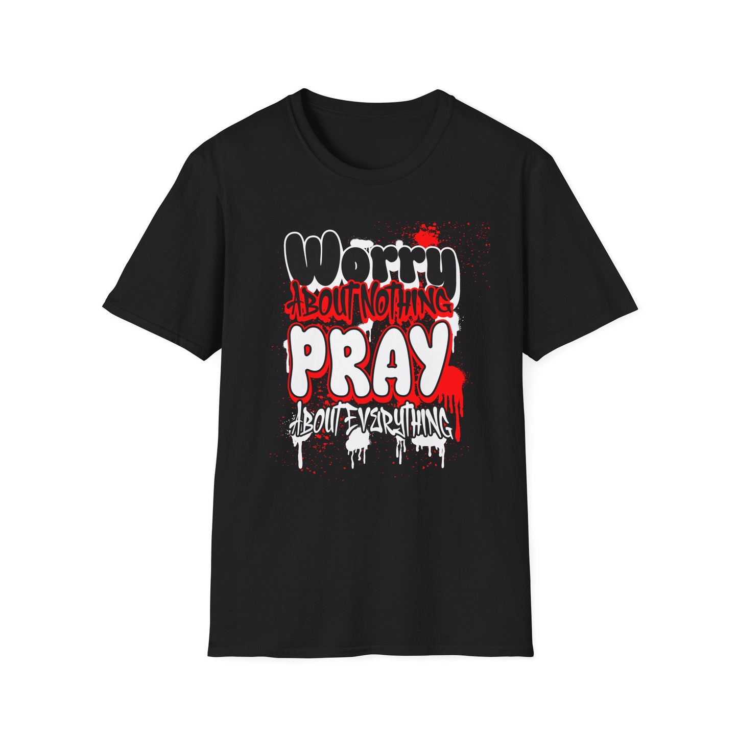 "Worry About Nothing Pray About Everything" T-Shirt